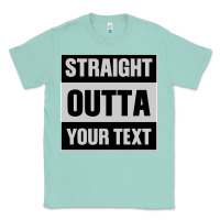 Seafoam Straight Outta Your Text Classic Tee - Bettercallsaul