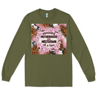 Army Green surviving motherhood one meltdown at the time Long Sleeve Tee - TumblerDesignByShophia