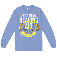 Colony Blue hearing aid gift funny deaf awareness t shirt Long Sleeve Tee - tuanDangUi