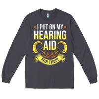 Smoke hearing aid gift funny deaf awareness t shirt Long Sleeve Tee - tuanDangUi