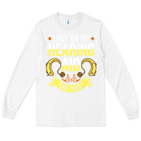 White hearing aid gift funny deaf awareness t shirt Long Sleeve Tee - tuanDangUi