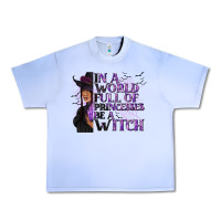 Grape Ice In a World Full of Princesses Be a Witch Urban Heavy Tee - texasbilliewilder