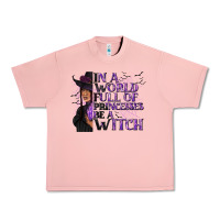 Salmon In a World Full of Princesses Be a Witch Urban Heavy Tee - texasbilliewilder