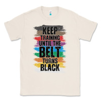 Natural Black Belt Martial Art Training Karate TaeKwonDo Classic Tee - Bettercallsaul