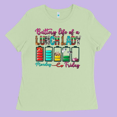 Battery Life Of A Lunch Lady Ladies Tee Designed By Bundleandbundleshop