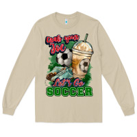 Mushroom Grab your joe let's go Soccer Long Sleeve Tee - HowdyJamesFarm