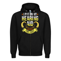 Black hearing aid gift funny deaf awareness t shirt Zipper Hoodie - tuanDangUi