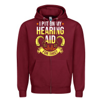 Burgundy hearing aid gift funny deaf awareness t shirt Zipper Hoodie - tuanDangUi