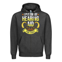 Charcoal Heather hearing aid gift funny deaf awareness t shirt Zipper Hoodie - tuanDangUi