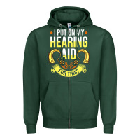 Sports Green hearing aid gift funny deaf awareness t shirt Zipper Hoodie - tuanDangUi