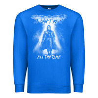True Royal eric draven it can't rain all the time 1 Premium Sweatshirt - tuanDangUi