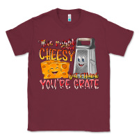 Burgundy This Might  Sound Chessy But it Think You Are Grat Classic Tee - RacoonDesign
