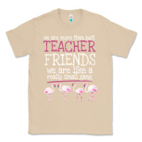 Mushroom We Are More Than Just Teacher Friends We Are Like A Really Small Gang Classic Tee - Bettercallsaul
