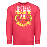 Cardinal hearing aid gift funny deaf awareness t shirt Premium Sweatshirt - tuanDangUi