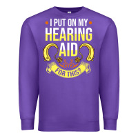 Purple hearing aid gift funny deaf awareness t shirt Premium Sweatshirt - tuanDangUi