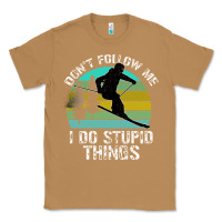 Toasted Coconut Don t Follow Me I Do Stupid Things Classic Tee - Bettercallsaul