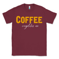 Burgundy Coffee Completes Me Classic Tee - Bettercallsaul