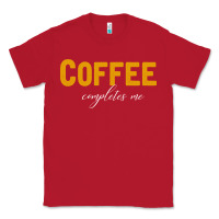 Red Coffee Completes Me Classic Tee - Bettercallsaul