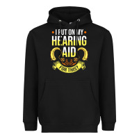 Black hearing aid gift funny deaf awareness t shirt Heavyweight Hoodie - tuanDangUi