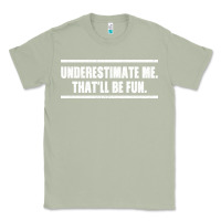 Matcha Underestimate Me That ll be Fun Classic Tee - Bettercallsaul