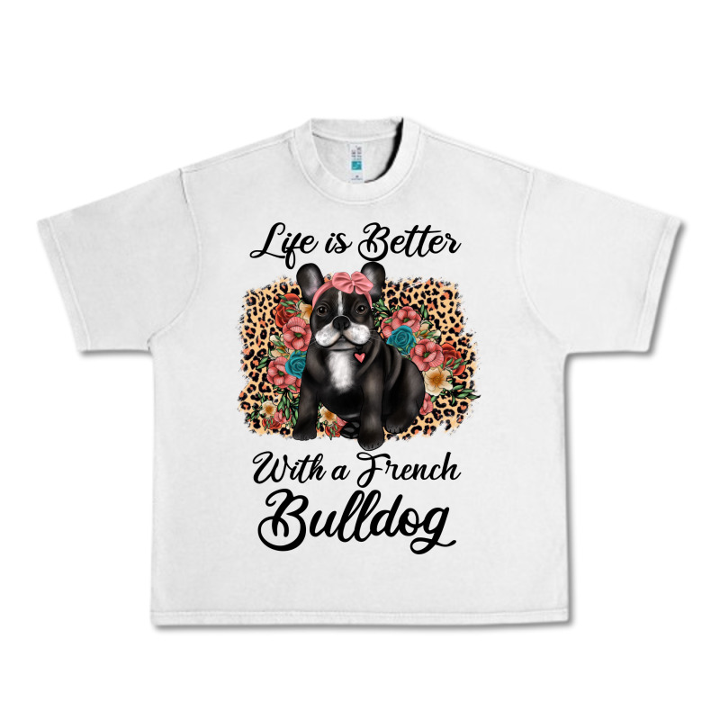 Life Is Better With A French Bulldog Urban Heavy Tee by JahusDesignShop | Teevron