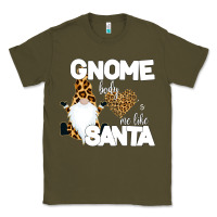 Army Green Gnome Body s Me Like Santa Classic Tee - Bettercallsaul