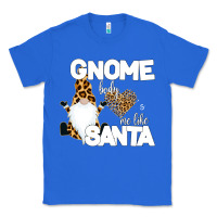 True Royal Gnome Body s Me Like Santa Classic Tee - Bettercallsaul