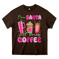 Chocolate Brown dear santa just bring coffee Heavy Core Tee - MaliasSmallBusiness