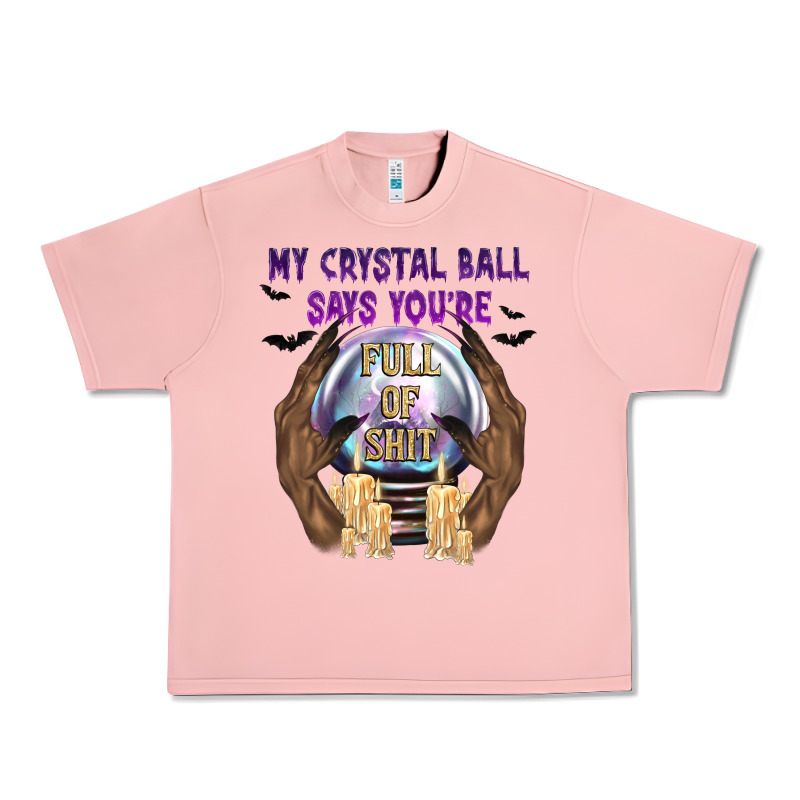 My Crystal Ball Says You're Urban Heavy Tee by texasbilliewilder | Teevron