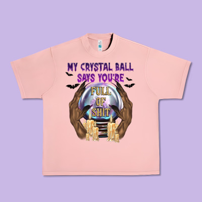 My Crystal Ball Says You're Urban Heavy Tee Designed By Texasbilliewilder