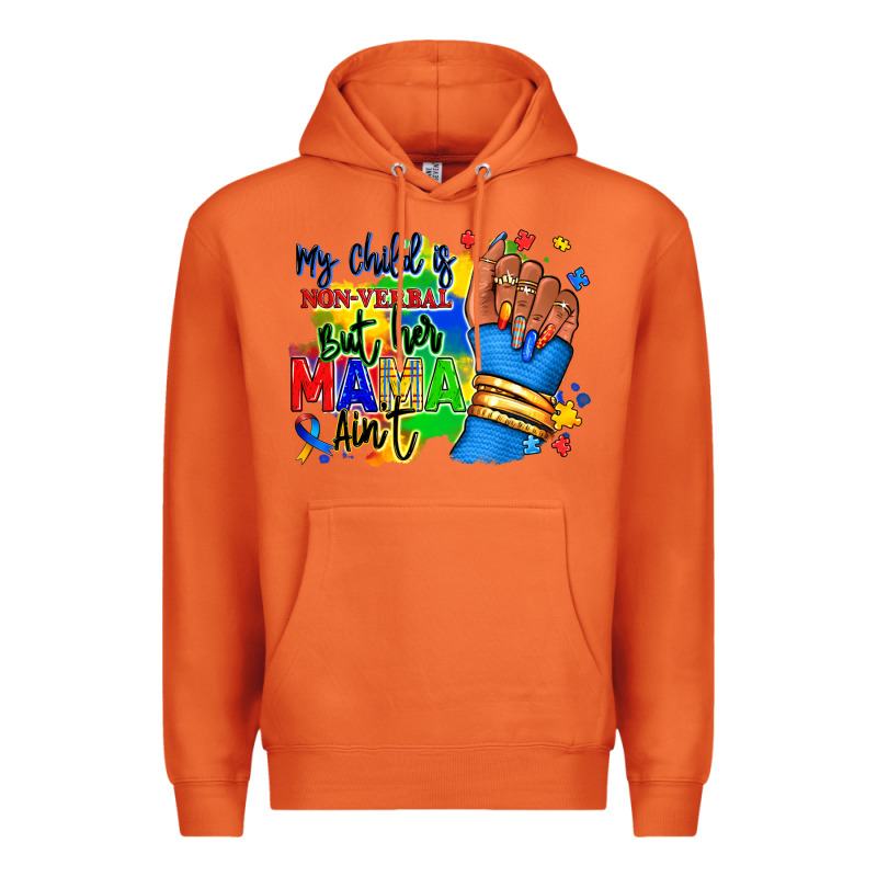 My Child Is Non Verbal But Her Mama Aint Afro Hand Rana Premium Hoodie by RanaPortraitStore | Teevron