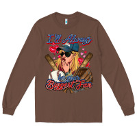 Chestnut I'll always be your biggest fan Baseball Long Sleeve Tee - HowdyJamesFarm
