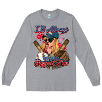 Heather Grey I'll always be your biggest fan Baseball Long Sleeve Tee - HowdyJamesFarm