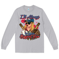Moon Dust I'll always be your biggest fan Baseball Long Sleeve Tee - HowdyJamesFarm