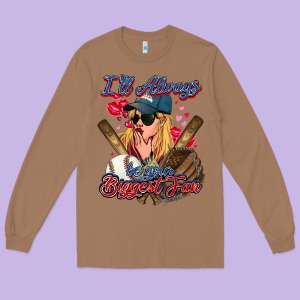 I'll Always Be Your Biggest Fan Baseball Long Sleeve Tee Designed By Howdyjamesfarm