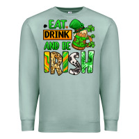 Seafoam Eat drink and be Irish St. Patrick's Premium Sweatshirt - LillyAllenDesigns