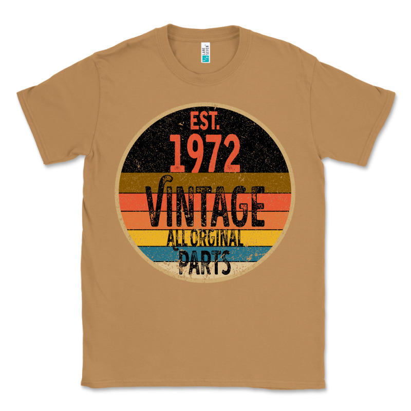 Est. 1972 Made In 1972 All Original Parts All Orginal Parts Classic Tee by Bettercallsaul | Teevron