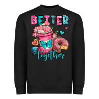 Black better together donut and coffee valentines day Heavyweight Sweatshirt - OliviaCreatesArt