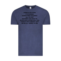 Vintage Denim there is no hope its fucked everything is ruined Vintage Tee - DesignPulse