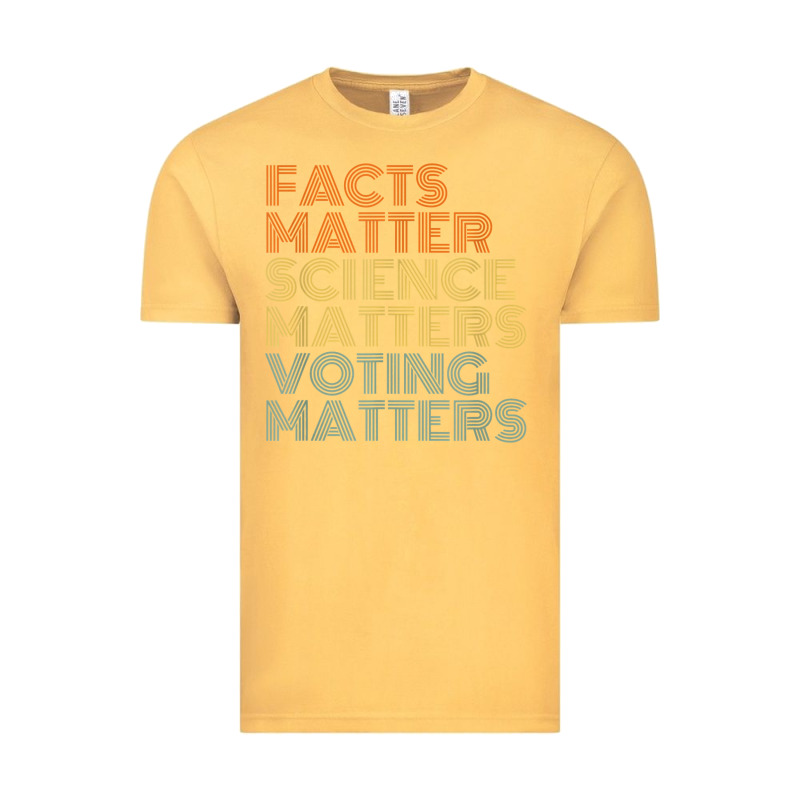 Facts Matter Science Matters Voting Matters Liberal Democrat T Shirt C Vintage Tee by Craftify | Teevron