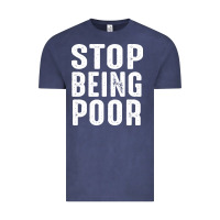 Vintage Denim stop being poor Vintage Tee - InspiraDesign