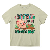 Mossy i will get over it i just need to be dramatic firs Heavy Core Tee - MaliasSmallBusiness