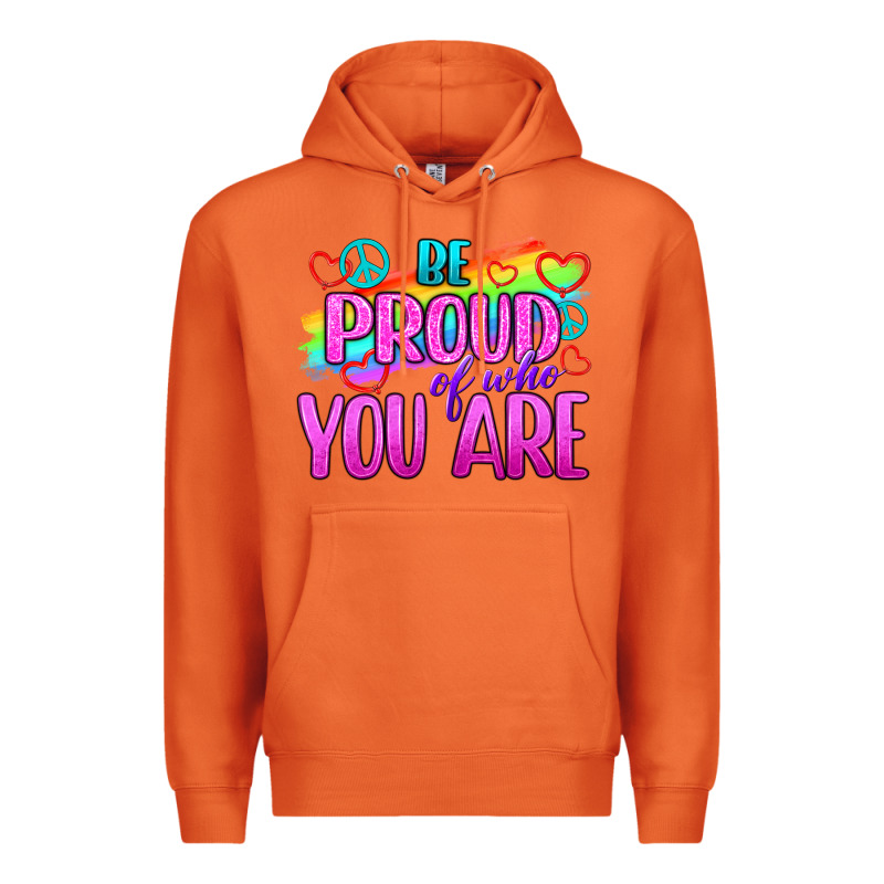 Be Proud Of Who You Are Premium Hoodie by BundleAndBundleShop | Teevron