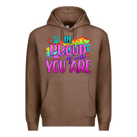 Chestnut Be Proud Of Who You Are Premium Hoodie - BundleAndBundleShop