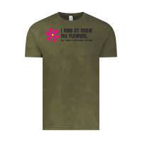 Vintage Olive i may not know my flowers  t shirt Vintage Tee - SnappyArt