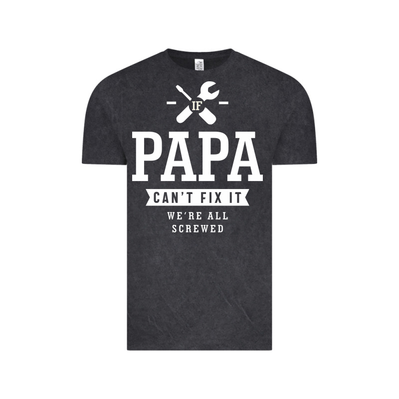 If Papa Can't Fix It We're All Screwed - Fathers Day Vintage Tee by ArtMosaic | Teevron