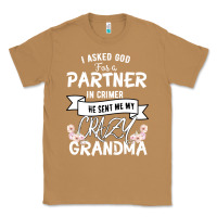 Toasted Coconut I Asked God For a Partner In Crime He Sent Me My Crazy Grandma Classic Tee - Bettercallsaul
