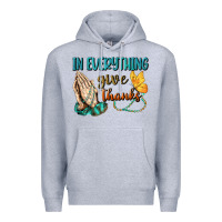 Heather Grey İn Everything Give Thanks Premium Hoodie - BundleAndBundleShop
