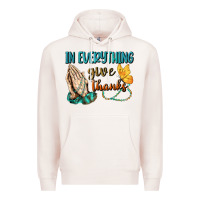 Pale Pink İn Everything Give Thanks Premium Hoodie - BundleAndBundleShop