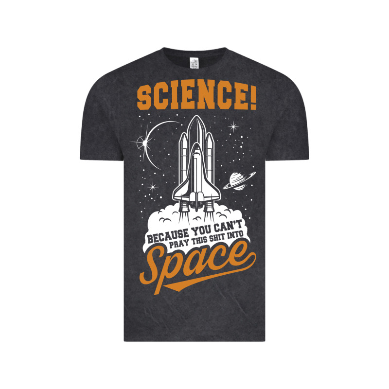Science: Because You Can't Pray This Shit Into Space Vintage Tee by artisFamous | Teevron